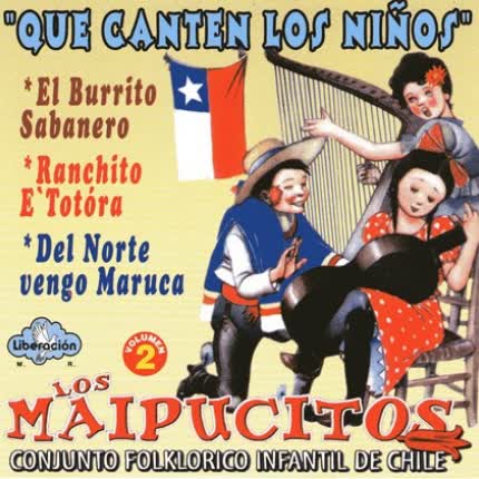 LOS MAIPUCITOS - Que Canten Los Niños
