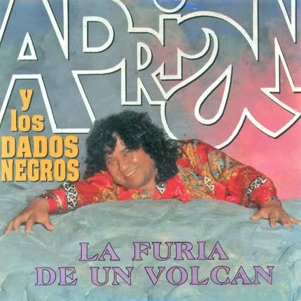 ADRIAN Y LOS DADOS NEGROS - La Furia del Volcan