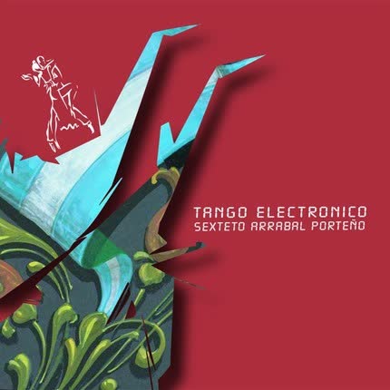 SEXTETO ARRABAL PORTEÑO - Tango Electronico