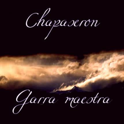 CHAPASERON - Garra Maestra