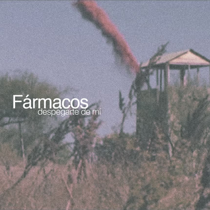 FARMACOS - Despegarte de Mi