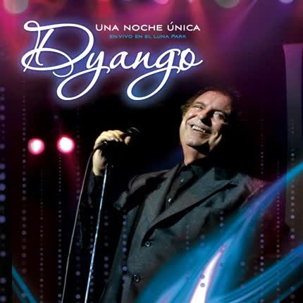 DYANGO - Una noche única - En vivo en el Luna Park