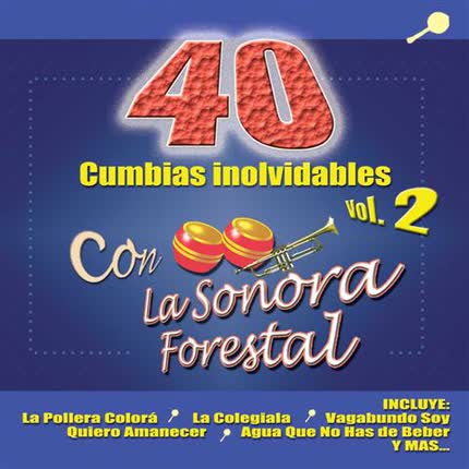 SONORA FORESTAL - 40 Cumbias inolvidables, volumen 2