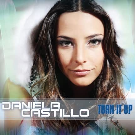 DANIELA CASTILLO - Turn it up