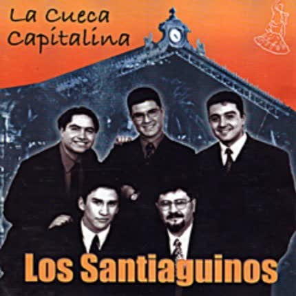 LOS SANTIAGUINOS - La Cueca Capitalina