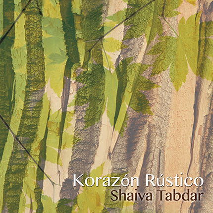 SHAIVA TABDAR - Korazon Rustico