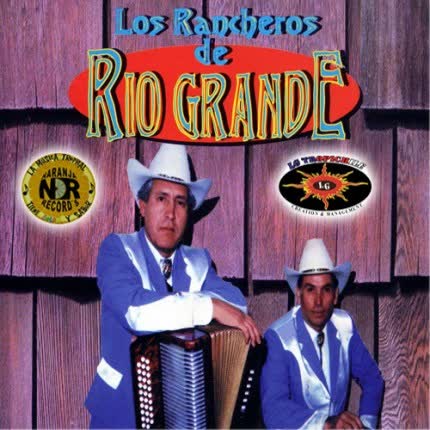 LOS RANCHEROS DE RIO GRANDE - Los Rancheros de Rio Grande 1997