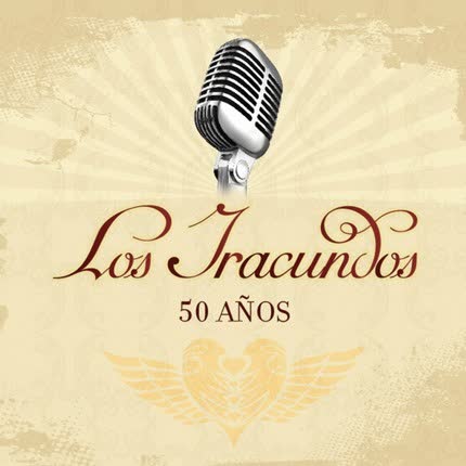 LOS IRACUNDOS - 50 años