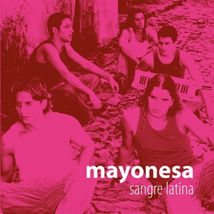 MAYONESA - Sangre Latina