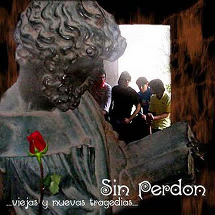 SIN PERDON - Viejas y Nuevas Tragedias
