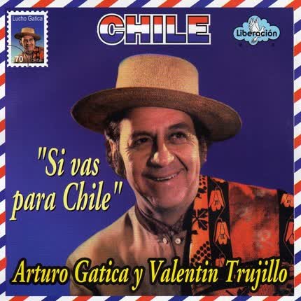 ARTURO GATICA Y VALENTIN TRUJILLO - Si vas para Chile