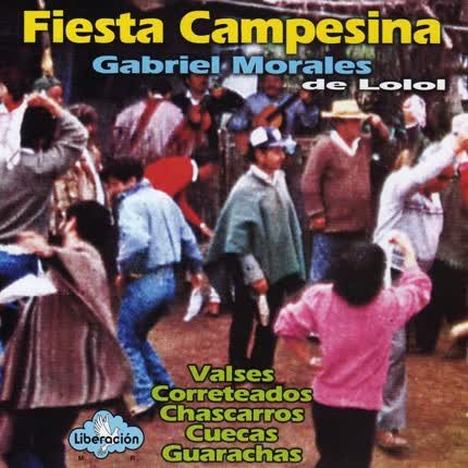 GABRIEL MORALES DE LOLOL - Fiesta Campesina