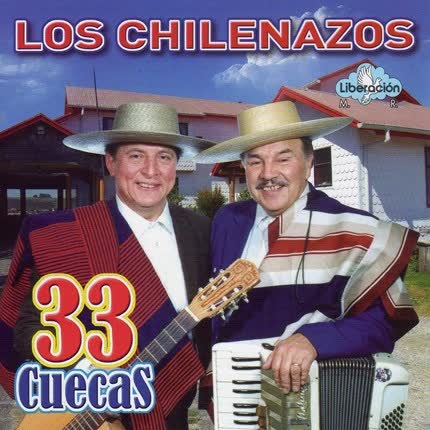 LOS CHILENAZOS - 33 Cuecas