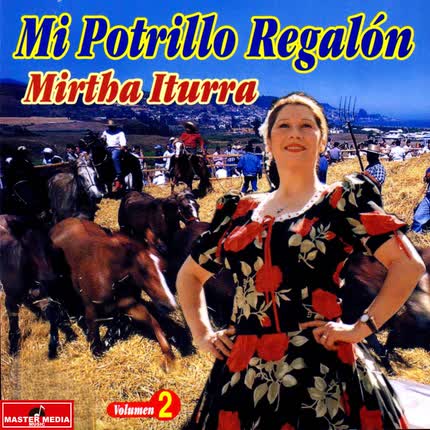 MIRTHA ITURRA - Mi Potrillo Regalón