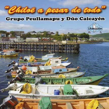 PEULLAMAPU Y DUO CAICAYEN - Chiloé a pesar de todo
