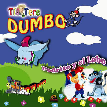 TIA TERE - Dumbo / Pedrito y el lobo