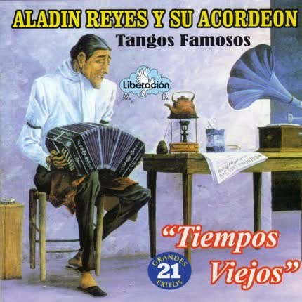 ALADIN REYES Y SU ACORDEON - Tangos Famosos