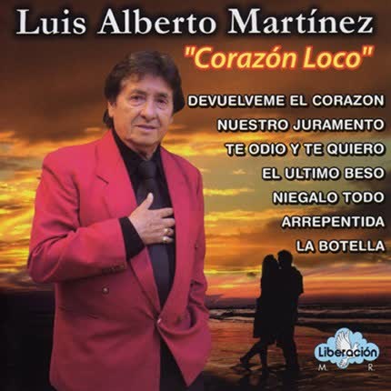 LUIS ALBERTO MARTINEZ - Corazón loco