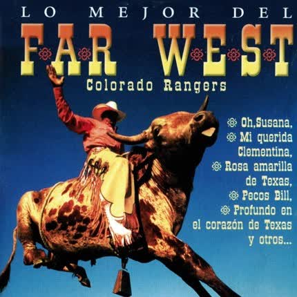 COLORADO RANGERS - Lo Mejor del Far West