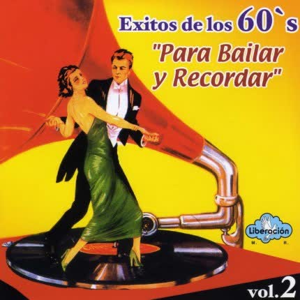 VARIOS ARTISTAS - Exitos de los 60 para bailar y recordar Vol.2