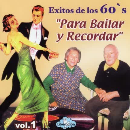 VARIOS ARTISTAS - Exitos de los 60 para bailar y recordar Vol.1