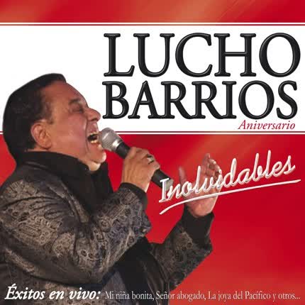 LUCHO BARRIOS - Inolvidables
