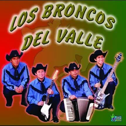 LOS BRONCOS DEL VALLE - Los Broncos del Valle