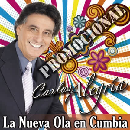 CARLOS ALEGRIA - La Nueva Ola en Cumbia (Singles)