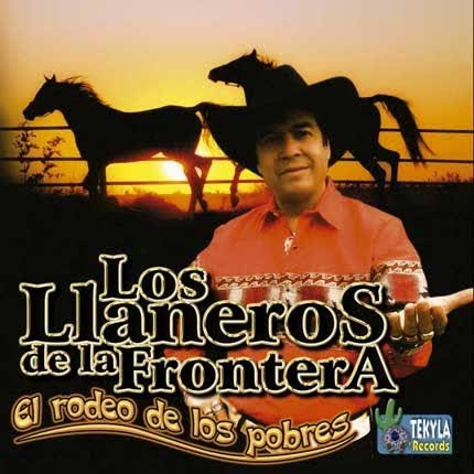 LOS LLANEROS DE LA FRONTERA - El Rodeo de los pobres