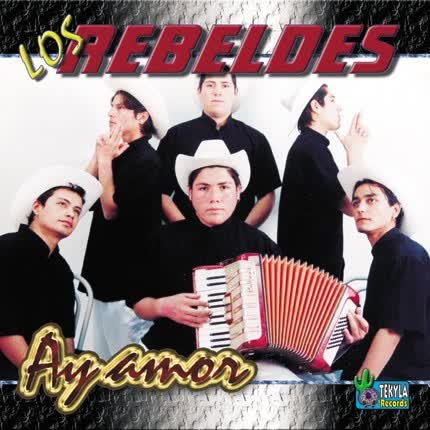LOS REBELDES - Ay Amor