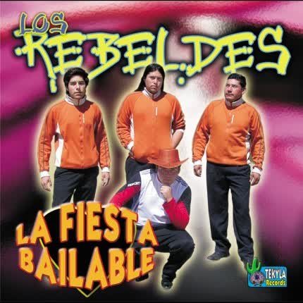 LOS REBELDES - La Fiesta Bailable