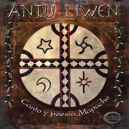 ANTU LIWEN - Canto y Poesia Mapuche