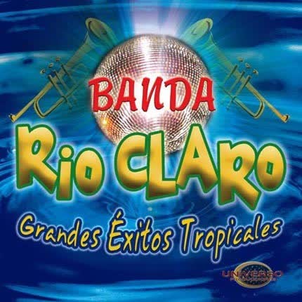 BANDA RIO CLARO - Grandes Éxitos Tropicales