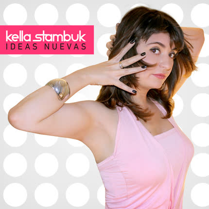 KELLA STAMBUK - Ideas Nuevas