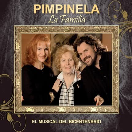 PIMPINELA - La Familia, El Musical Del Bicentenario