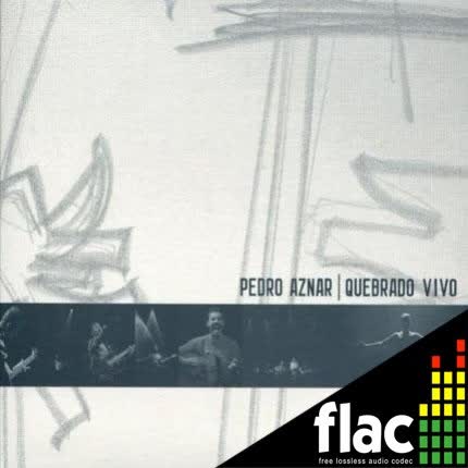 PEDRO AZNAR - Quebrado Vivo (vol.1) (FLAC)
