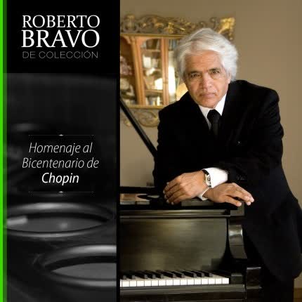 ROBERTO BRAVO - Roberto Bravo de Colección: Chopin