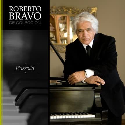 ROBERTO BRAVO - Roberto Bravo de Colección: Piazzolla