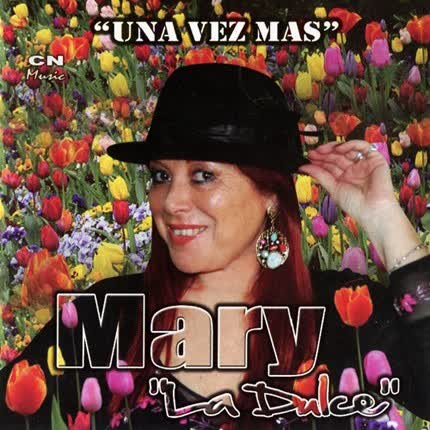 MARY LA DULCE - Una Vez Más