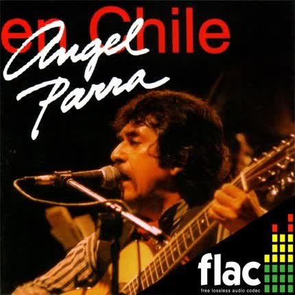 ANGEL PARRA - En Chile (FLAC)