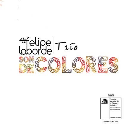 FELIPE LABORDE TRIO - Son de colores