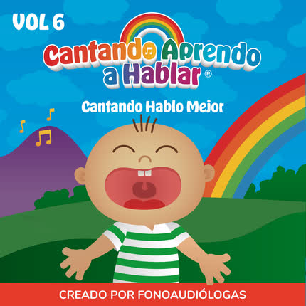 CANTANDO APRENDO A HABLAR - Cantando Hablo Mejor (Vol. 6)