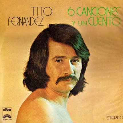 TITO FERNANDEZ - 6 canciones y un cuento