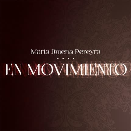 MARIA JIMENA PEREYRA - En Movimiento